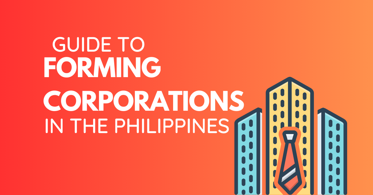 Guide to Forming Corporations in the Philippines