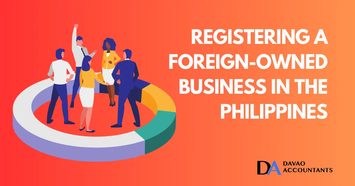 Registering a Foreign-Owned Business in the Philippines