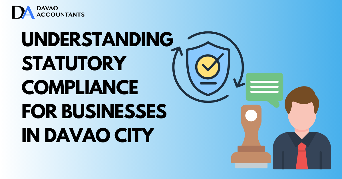 Understanding Statutory Compliance for Businesses in Davao City