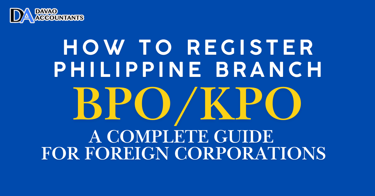 How to Register a Philippine Branch Office for BPO and KPO: A Complete Guide for Foreign Corporations